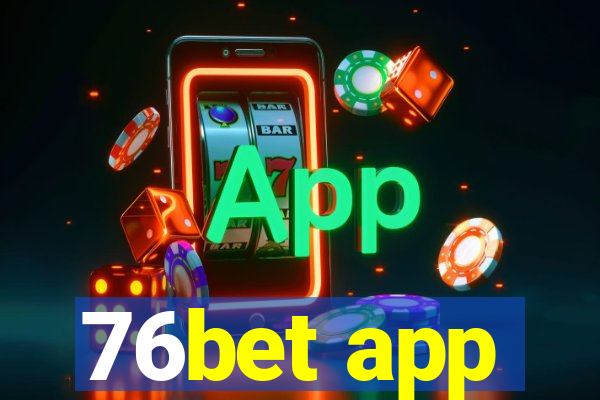 76bet app